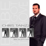 Chris Tanzza – Babe, you got to move